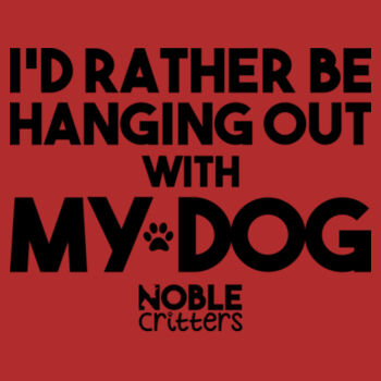 I'D RATHER BE HANGING WITH MY DOG - PREMIUM UNISEX S/S TEE - RED Design
