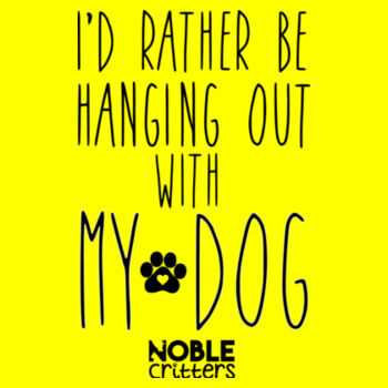 I'D RATHER BE HANGING WITH MY DOG - PREMIUM WOMEN'S FITTED S/S TEE - VIBRANT YELLOW Design