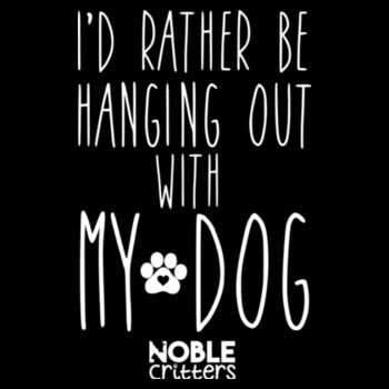 I'D RATHER BE HANGING WITH MY DOG - PREMIUM WOMEN'S FITTED S/S TEE - BLACK Design