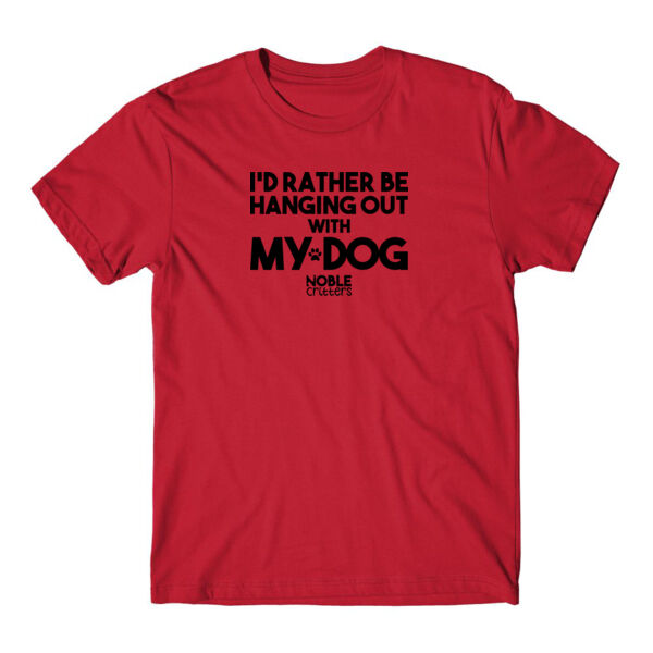 I'D RATHER BE HANGING WITH MY DOG - PREMIUM UNISEX S/S TEE - RED Thumbnail