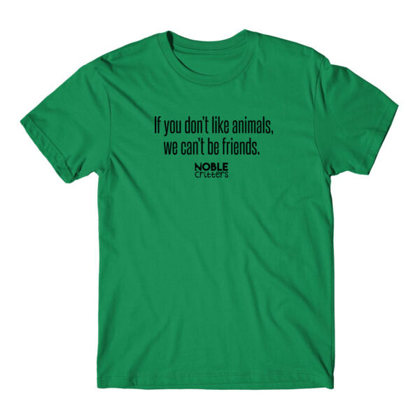 WE CAN'T BE FRIENDS - PREMIUM UNISEX S/S TEE - KELLY GREEN Thumbnail