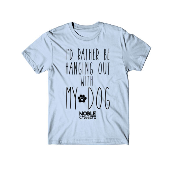 I'D RATHER BE HANGING OUT WITH MY DOG - TODDLER PREMIUM T-SHIRT - LIGHT BLUE Thumbnail